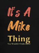 Erkek It Is A Mike Thing Baskılı Erkek T-shirt resmi